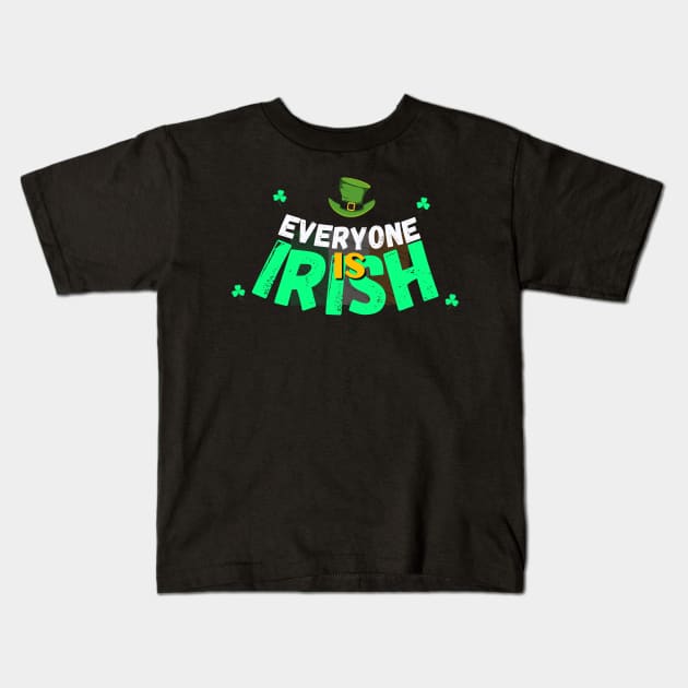 Eveyone is Irish Kids T-Shirt by happymonday